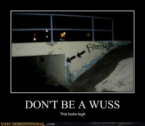 Don't be a wuss