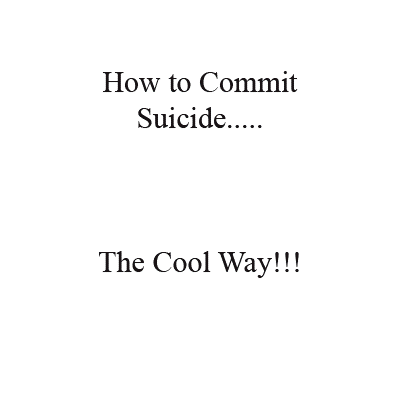 Suicide the cool way