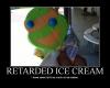 Retarded ice cream