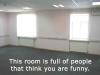 Funny room